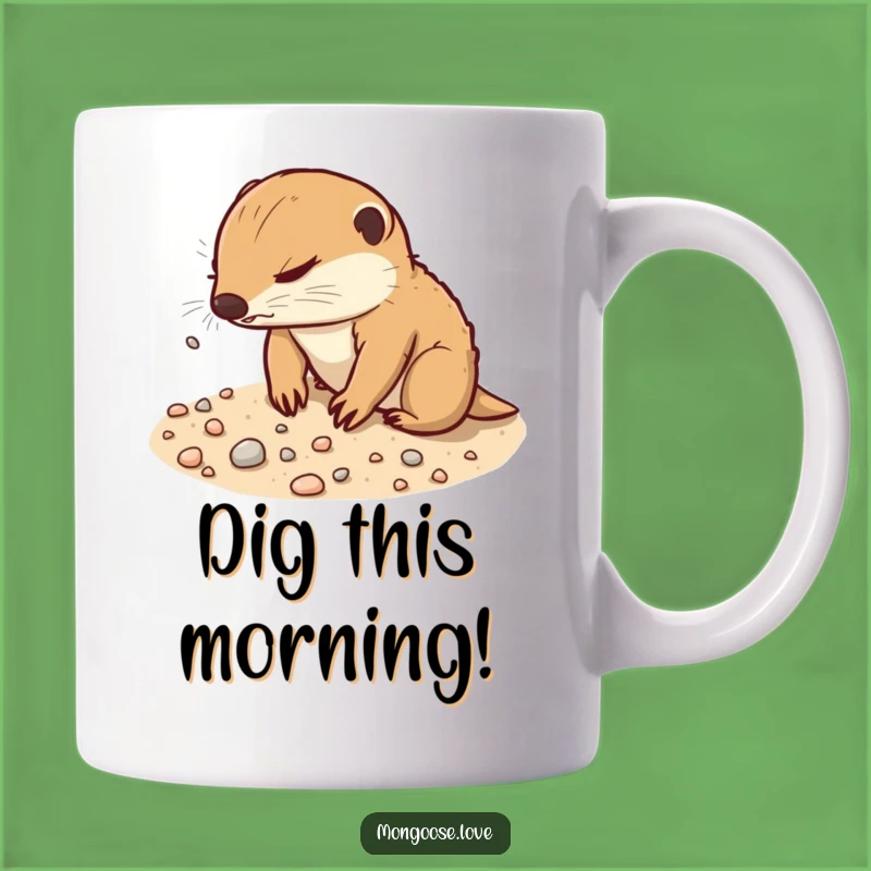Funny Mongoose Digging Mug - Determined Soil Explorer Animal Gift