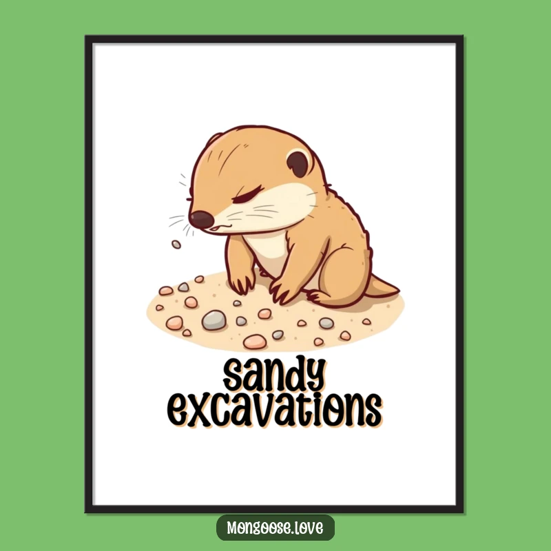 Funny Mongoose Digging Digital Print - Determined Soil Art Gift