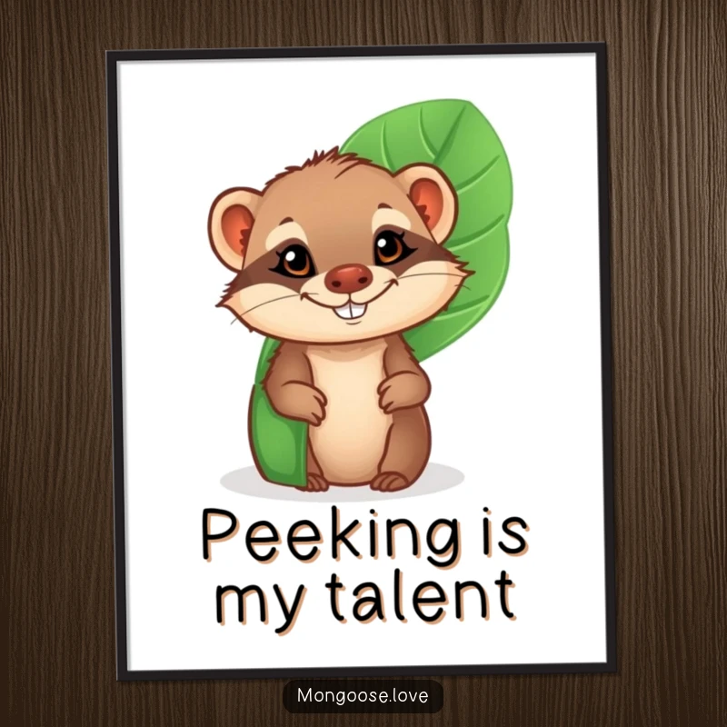 Funny Mongoose Poster: A mischievous mongoose peeking from behind a tropical leaf, showcasing a cheeky grin and jungle vibes.