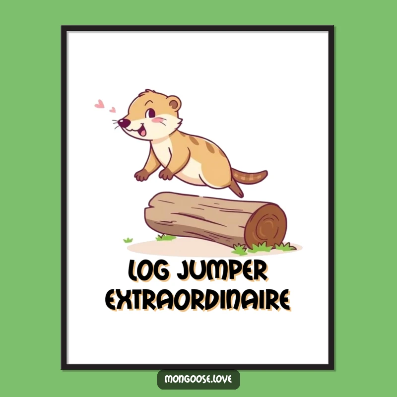 Funny Mongoose Leap Poster - Cheerful Agility Jump Art Gift
