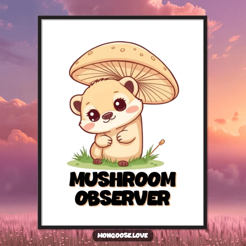 Funny mongoose poster, curious peek from behind a mushroom, whimsical wall art. Great for gifting.