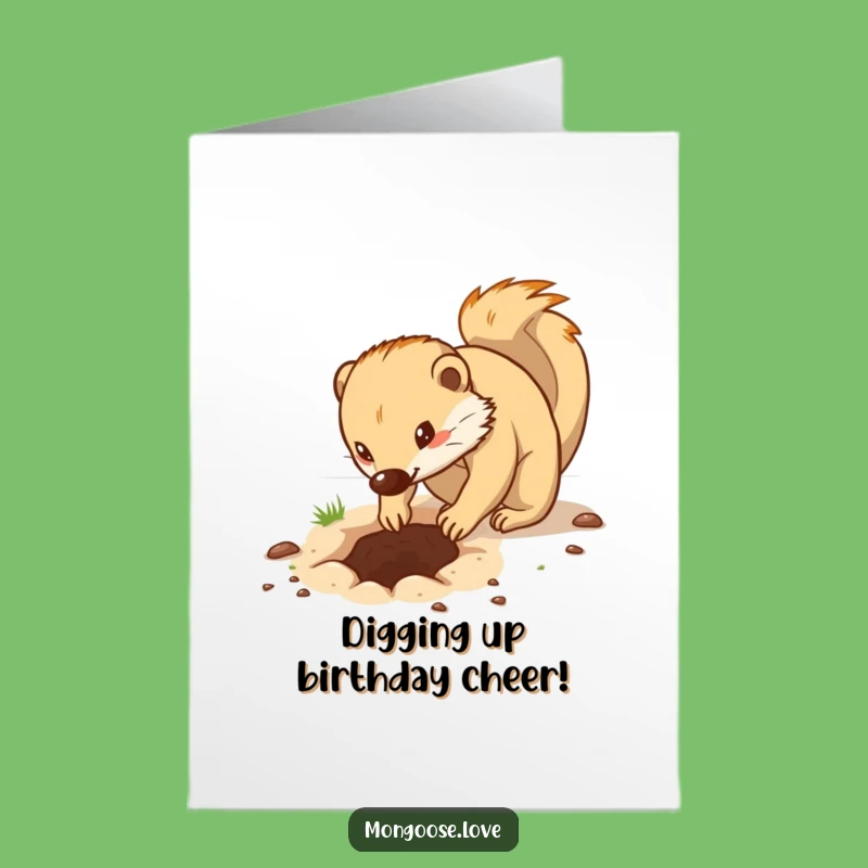 Free Printable Birthday Card: Determined Mongoose Digging, Fun Downloadable Gift for a Go-Getter!