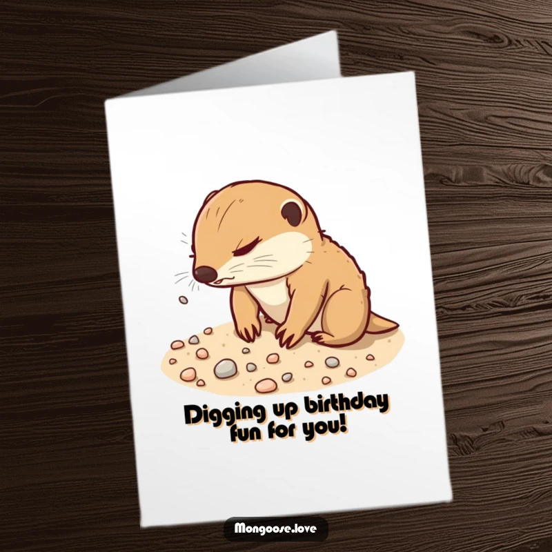 Funny Free Printable Birthday Card: Mongoose determinedly digging in sand, scattering pebbles, a fun downloadable gift.