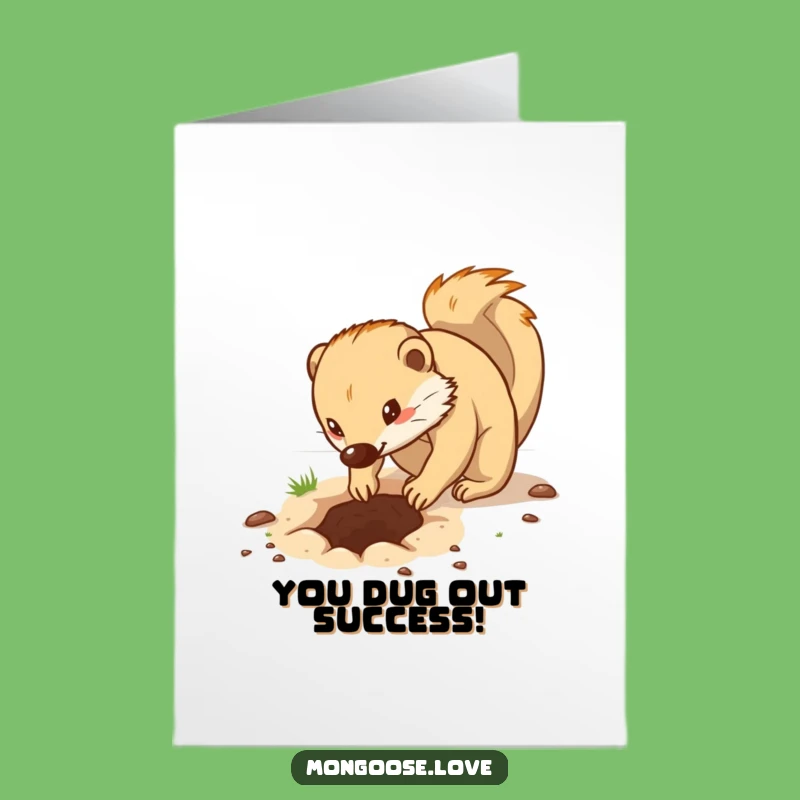 Free Printable Congratulations Card: Mongoose Digging Success, Awesome Downloadable Gift!