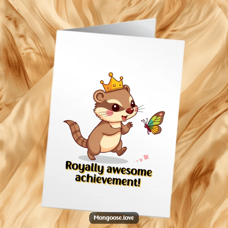 Funny Free Printable Congratulations Card: Mongoose in crown chasing butterfly, celebrating success, downloadable gift.