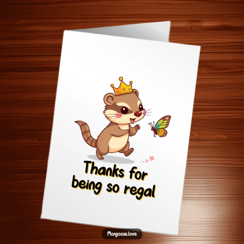 Funny Free Printable Thank You Card: Mongoose in crown chasing butterfly, expressing thanks, downloadable.