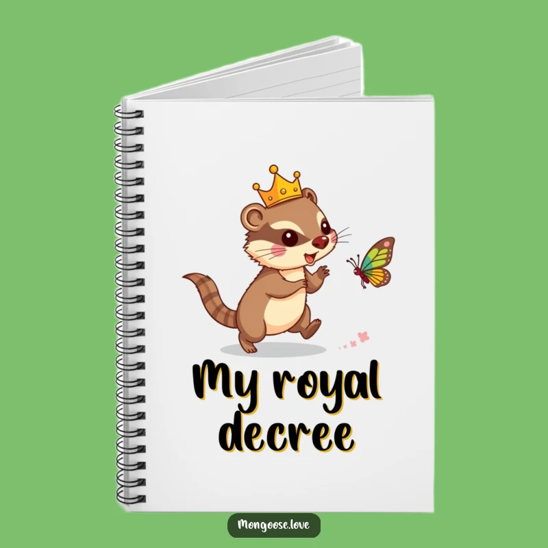 Funny Mongoose Crown Notebook: Jot Down Royal Decrees!