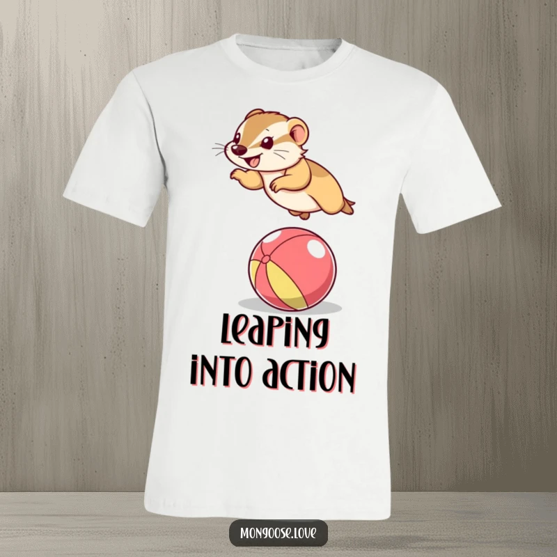 Funny Mongoose T-Shirt: A dynamic mongoose leaping with excitement over a bright ball, a hilarious gift idea.