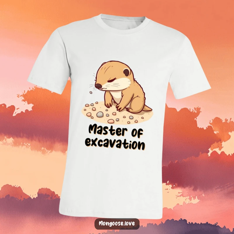 Funny Mongoose T-Shirt: A mongoose with a determined expression digs energetically in sandy soil, scattering pebbles.